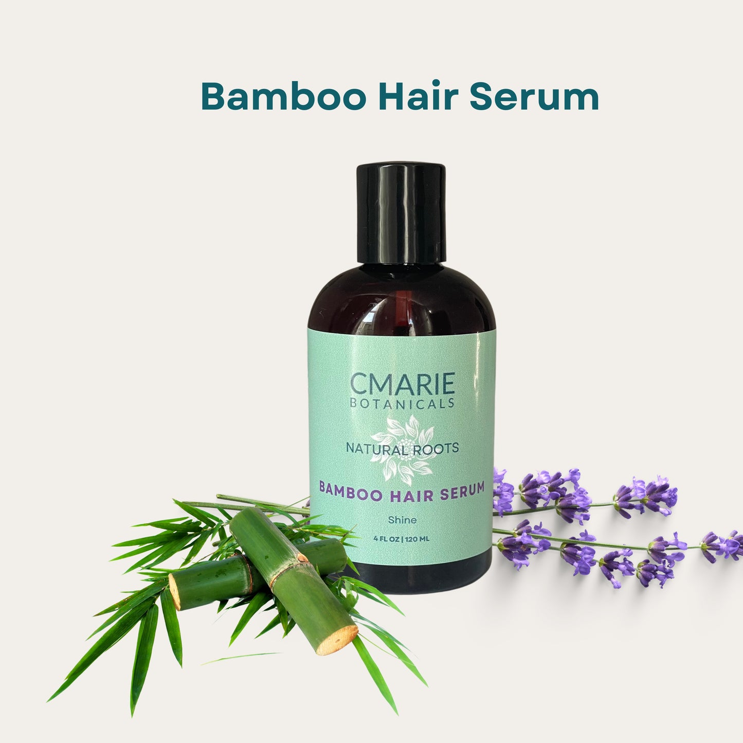 C Marie Botanicals Bamboo Hair Serum in an amber bottle. The label features a light green color with the product name 'Natural Roots Bamboo Hair Serum' and highlights its 'Shine' benefits. The bottle contains 4 fl oz (120 ml).